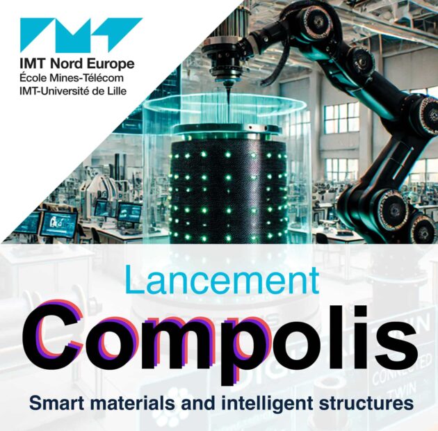 IMT Nord Europe annonce le lancement de COMPOLIS, nouvelle filière R&I dédiée aux matériaux et structures connectés